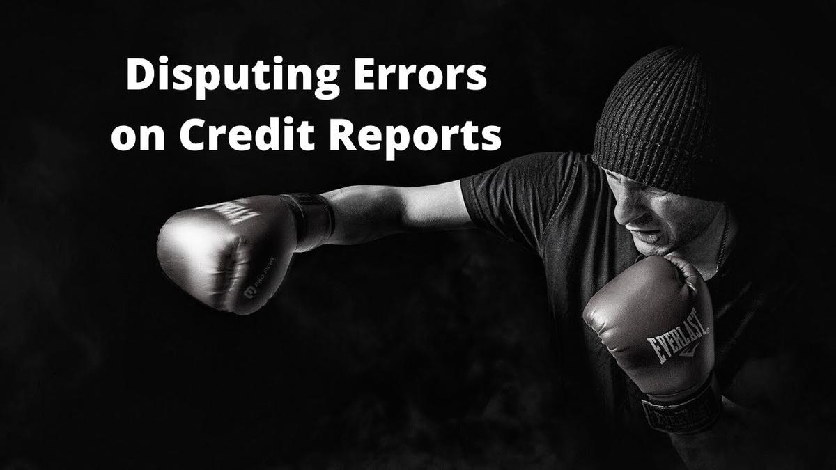 'Video thumbnail for How To Dispute Errors on Credit Reports'