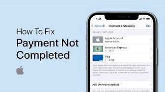 'Video thumbnail for How To Fix Payment Not Completed App Store Error - iPhone'